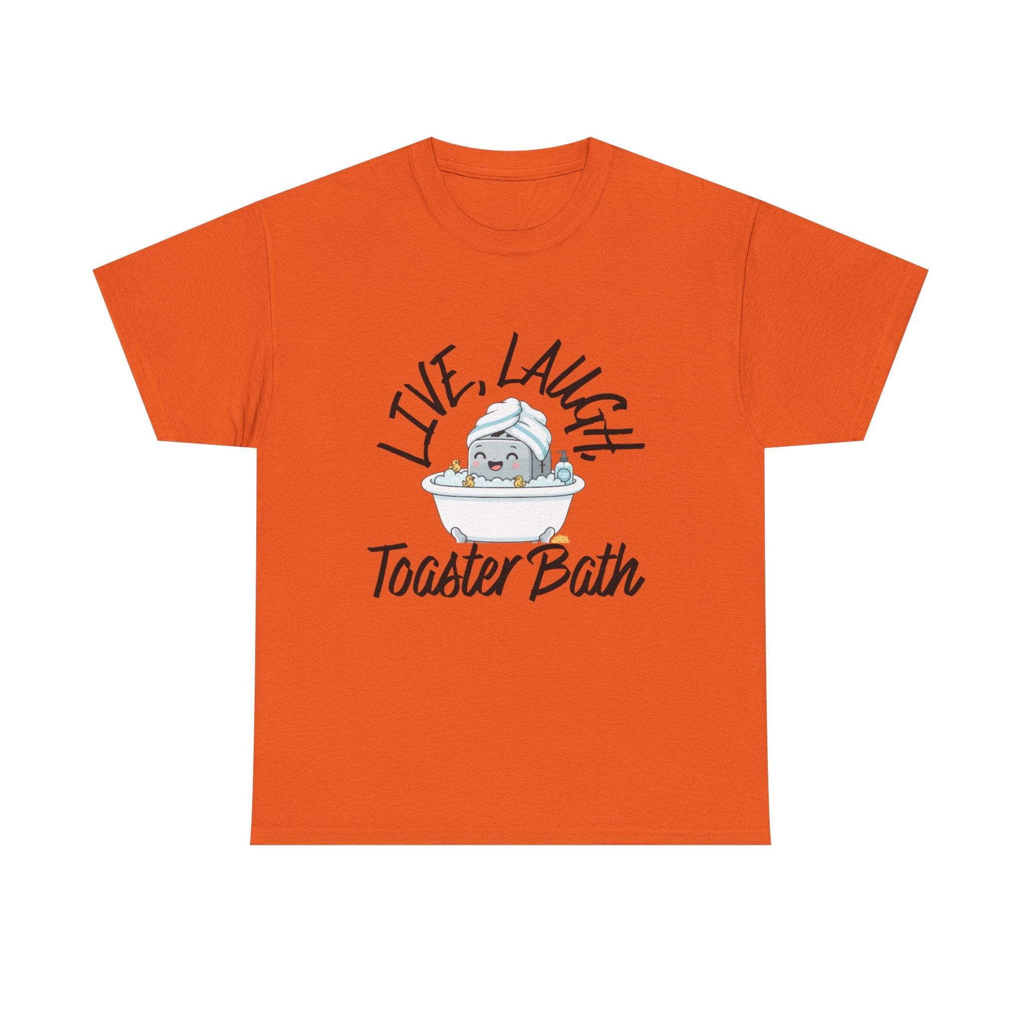 T-Shirt — "Live, Laugh, Toaster Bath"